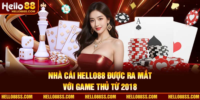 Sân chơi Hello88 ra mắt anh em từ năm 2018